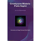 Gnostyczne Misteria Pistis Sophii / Rozekruis,Jan van Rijckenborgh Gnostyczne Misteria Pistis Sophii / Rozekruis,Jan van Rijckenborgh