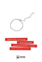 Zaburzenia seksualne a psychoterapia poznawczo-behawioralnaMarta Rawińska