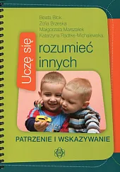 Uczę się rozumieć innych Patrzenie i,Beata Blok Uczę się rozumieć innych Patrzenie i,Beata Blok