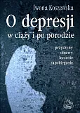 O depresji w ciąży i po porodzie O depresji w ciąży i po porodzie
