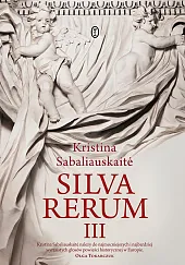 Silva Rerum IIIKristina Sabaliauskaite