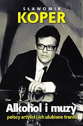 Alkohol i muzySławomir Koper Alkohol i muzySławomir Koper