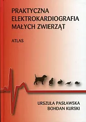 Praktyczna elektrokardiografia małych zwierzątUrszula Pasławska