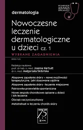 Nowoczesne leczenie dermatologiczne u dzieci Część,Joanna Narbutt