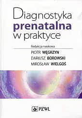 Diagnostyka prenatalna w praktycePiotr Węgrzyn Diagnostyka prenatalna w praktycePiotr Węgrzyn