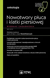 Nowotwory płuca i klatki piersiowej Wybrane,Paweł Krawczyk