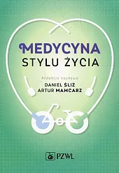 Medycyna stylu życiaDaniel Śliż Medycyna stylu życiaDaniel Śliż