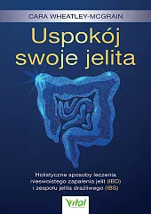 Uspokój swoje jelitaCara Wheatley-McGrain