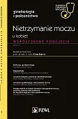 Nietrzymanie moczu u kobiet W gabinecie lekarza specjalisty Nietrzymanie moczu u kobiet W gabinecie lekarza specjalisty