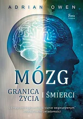 Mózg Granica życia i śmierciAdrian Owen