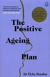 The Positive Ageing PlanVicky Dondos