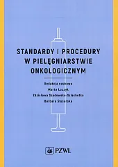 Standardy i procedury w pielęgniarstwie onkologicznymMarta Łuczyk
