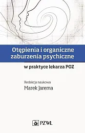 Otępienia i organiczne zaburzenia psychiczneMarek Jarema Otępienia i organiczne zaburzenia psychiczneMarek Jarema