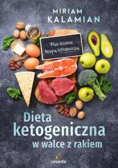 Dieta ketogeniczna w walce z rakiem Dieta ketogeniczna w walce z rakiem
