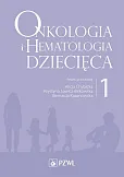 Onkologia i hematologia dziecięca Tom 1