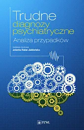 Trudne diagnozy psychiatryczne