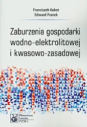 Zaburzenia gospodarki wodno-elektrolitowej i kwasowo-zasadowejFranciszek Kokot