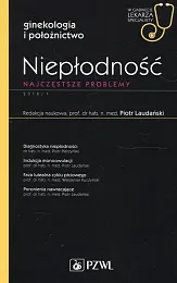 Niepłodność W gabinecie lekarza specjalistyPiotr Laudański