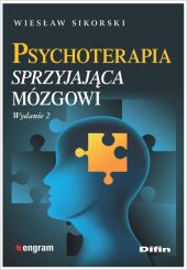 Psychoterapia sprzyjająca mózgowi Psychoterapia sprzyjająca mózgowi