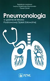 Pneumonologia w gabinecie lekarza Podstawowej Opieki,Iwona Grzelewska-Rzymowska Pneumonologia w gabinecie lekarza Podstawowej Opieki,Iwona Grzelewska-Rzymowska