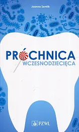 Próchnica wczesnodziecięcaJoanna Zemlik