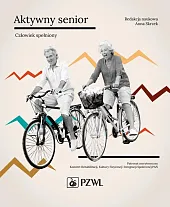 Aktywny senior Człowiek spełnionyAnna Skrzek