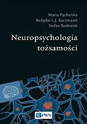 Neuropsychologia tożsamościMaria Pąchalska