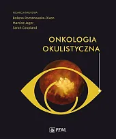 Onkologia okulistycznaBożena Romanowska-Dixon Onkologia okulistycznaBożena Romanowska-Dixon