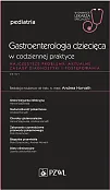 Gastroenterologia dziecięca w codziennej praktyce