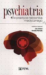 Psychiatria w praktyce ratownika medycznegoJan Jaracz Psychiatria w praktyce ratownika medycznegoJan Jaracz