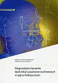 Diagnostyka i leczenie dysfunkcji czaszkowo-żuchwowych w ujęciu holistycznym