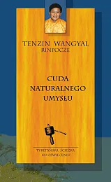 Cuda naturalnego umysłuTenzin Wangyal