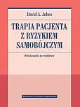 Terapia pacjenta z ryzykiem samobójczym Terapia pacjenta z ryzykiem samobójczym