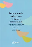 Postępowanie paliatywne w opiece perinatalnej Postępowanie paliatywne w opiece perinatalnej