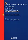 Problemy pielęgnacyjne pacjentów z chorobą nowotworową Problemy pielęgnacyjne pacjentów z chorobą nowotworową