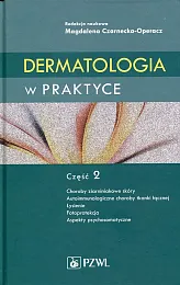 Dermatologia w praktyce Część 2Magdalena Czarnecka-Operacz