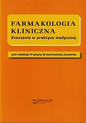 Farmakologia klinicznaKrystyna Orzechowska-Juzwenko