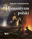 Romantyzm polski Romantyzm polski
