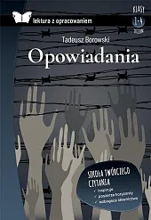 Opowiadania Borowski Lektura z opracowaniemTadeusz Borowski