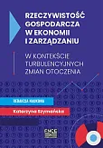 Rzeczywistość gospodarcza w ekonomii i zarządzaniu Rzeczywistość gospodarcza w ekonomii i zarządzaniu