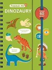 Powiedz mi! Dinozaury Powiedz mi! Dinozaury