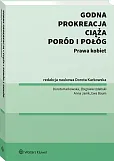 Godna prokreacja, ciąża, poród i połóg. Prawa kobiet Godna prokreacja, ciąża, poród i połóg. Prawa kobiet
