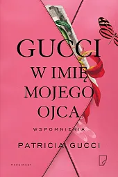 Gucci W imię mojego ojcaPatricia Gucci