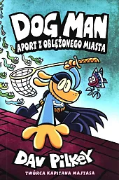 Dogman 8 Aport z oblężonego miastaDav Pilkey
