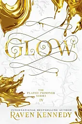 Glow The Plated Prisoner Series Volume 4