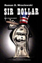 Sir Dollar / Ludowa Spółdzielnia Wydawnicza Sir Dollar / Ludowa Spółdzielnia Wydawnicza