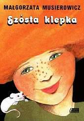 Szósta klepkaMałgorzata Musierowicz Szósta klepkaMałgorzata Musierowicz