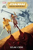 Star Wars Wielka Republika Szlak cieni Star Wars Wielka Republika Szlak cieni