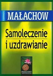Samoleczenie i uzdrawianieGienadij Małachow