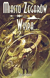 Miasto Zegarów i WyspaMarcin Dębicki